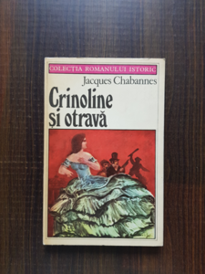 Jacques Chabannes - Crinoline si otrava