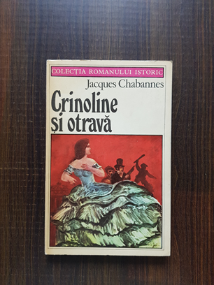 Jacques Chabannes – Crinoline si otrava