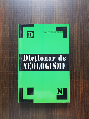 Silviu Constantinescu – Dictionar explicativ de neologisme