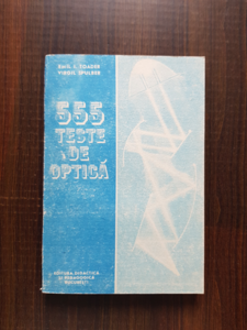 Emil I. Toader - 555 teste de optica