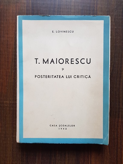 Eugen Lovinescu – Titu Maiorescu si posteritatea lui critica