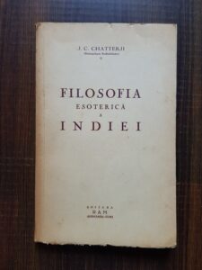 J. C. Chatterji - Filosofia esoterica a Indiei