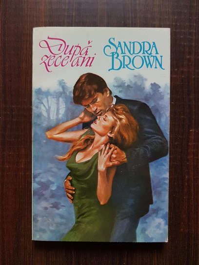 Sandra Brown - Dupa zece ani