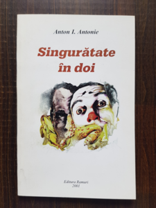 Anton I. Antonie - Singuratate in doi