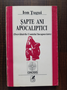 Ion Tugui - Sapte ani apocaliptici