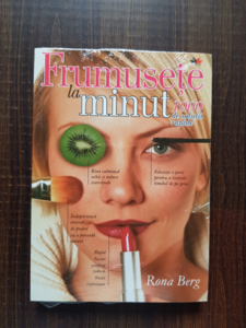 Rona Berg - Frumusete la minut. 1000 de solutii rapide