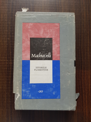 Niccolo Machiavelli - Istoriile florentine