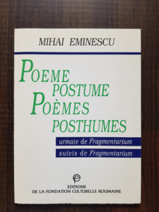 Mihai Eminescu - Poeme postume ,editie bilingva romana-franceza