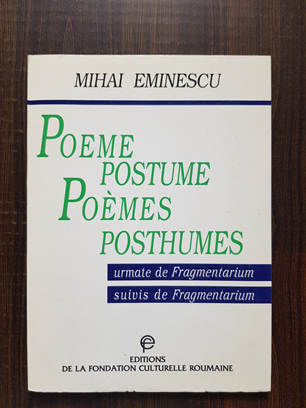 Mihai Eminescu – Poeme postume ,editie bilingva romana-franceza