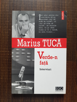 Marius Tuca - Verde-n fata. Interviuri