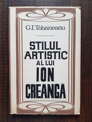 G. I. Tohaneanu – Stilul artistic al lui Ion Creanga