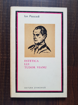 Ion Pascadi – Estetica lui Tudor Vianu