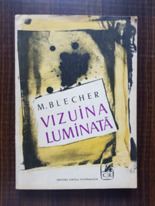 Max Blecher - Vizuina luminata