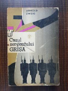 Arnold Zweig - Cazul sergentului Grisa