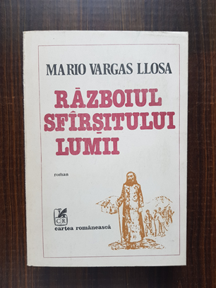 Mario Vargas Llosa – Razboiul sfarsitului lumii