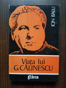 Ion Balu - Viata lui G. Calinescu