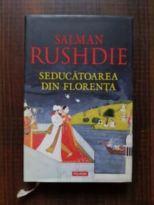 Salman Rushdie - Seducatoarea din Florenta