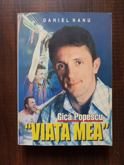Daniel Nanu - Gica Popescu. Viata mea