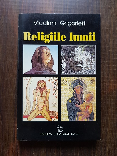 Vladimir Grigorieff - Religiile lumii