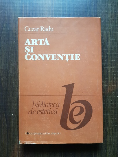 Cezar Radu – Arta si conventie