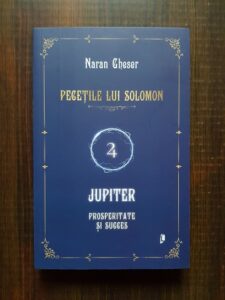Naran Gheser - Pacetile lui Solomon. Jupiter. Prosperitate si succes