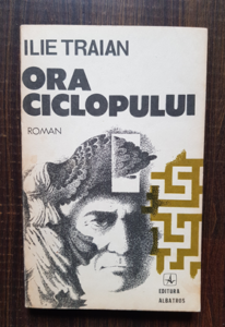 Ilie Traian - Ora ciclopului