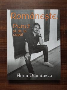 Florin Dumitrescu - Romaneste. Punct si de la capat