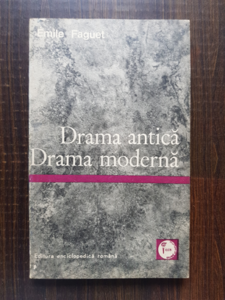 Emile Faguet - Drama antica. Drama moderna