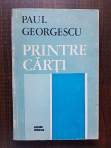 Paul Georgescu - Printre carti