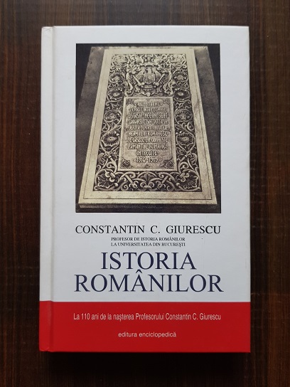 Constantin C. Giurescu - Istoria Romanilor