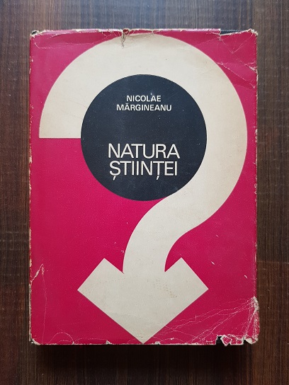 Nicolae Margineanu – Natura stiintei