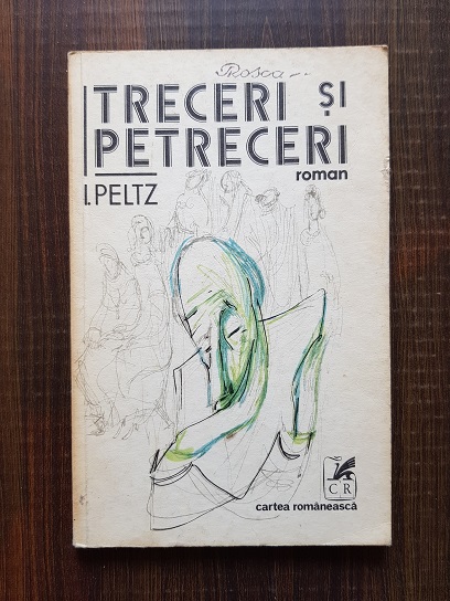 Isac Peltz - Treceri si petreceri