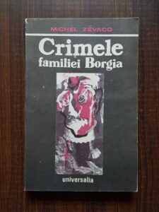Michel Zevaco - Crimele familiei Borgia