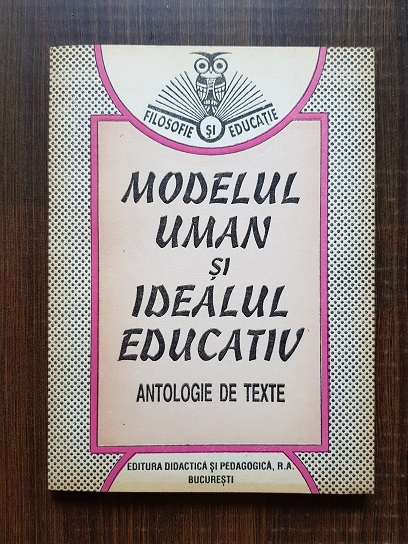 Modelul uman si idealul educativ