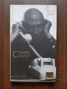 Henry Miller - Cosmarul climatizat