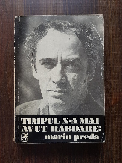 Marin Preda - Timpul n-a mai avut rabdare (1981)