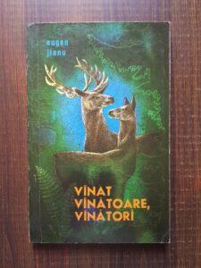 Eugen Jianu - Vanat, vanatoare, vanatori