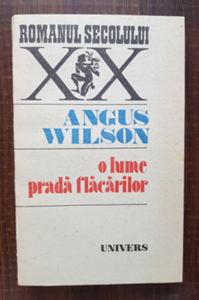 Angus Wilson - O lume prada flacarilor