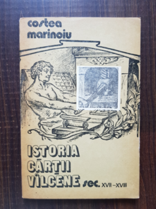 Costea Marinoiu - Istoria cartii valcene secolele XVII-XVIII