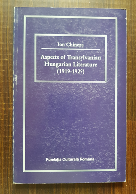 Ion Chinezu – Aspects of Transylvanian Hungarian Literature