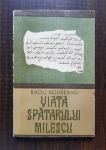 Radu Boureanu - Viata spatarului Milescu