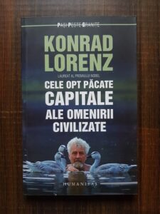 Konrad Lorenz - Cele opt pacate capitale ale omenirii civilizate
