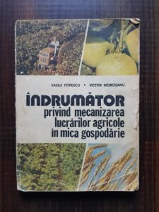 Vasile Popescu - Indrumator privind mecanizarea lucrarilor agricole in mica gospodarie