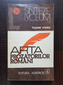 Tudor Vianu - Arta prozatorilor romani