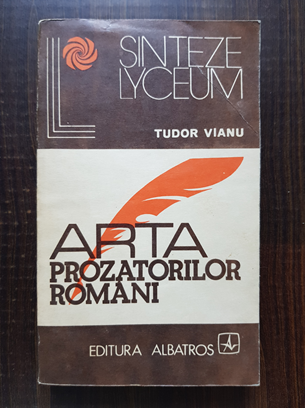 Tudor Vianu – Arta prozatorilor romani