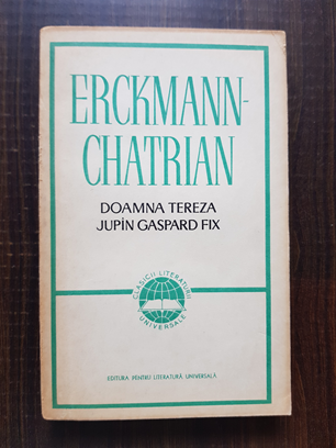 Erckmann Chatrian – Doamna Tereza. Jupan Gaspard Fix