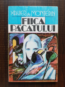 Xavier de Montepin - Fiica pacatului