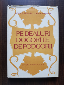 Avram D. Tudosie, Mihai Burduja - Pe dealuri dogorate de podgorii