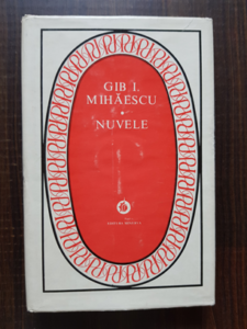 Gib I. Mihaescu - Nuvele (1979, editie cartonata)