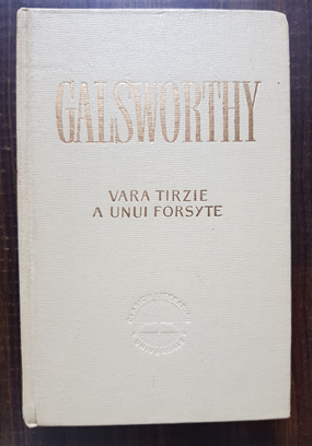 John Galsworthy – Forsyte Saga. Vara tarzie a unui Forsyte